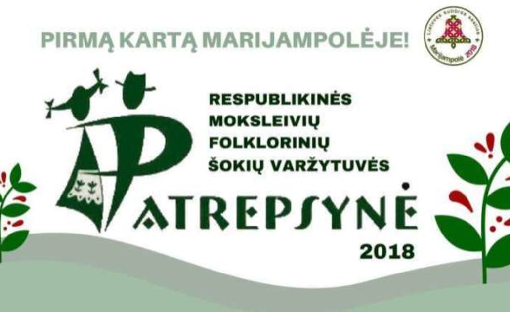 Balandžio 17 d.  respublikinės moksleivių folklorinių šokių varžytuvės „PATREPSYNĖ“
