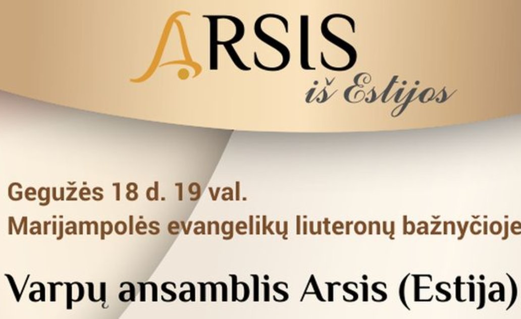 Varpų ansamblio ARSIS (Estija) koncertas, gegužės 18 d.