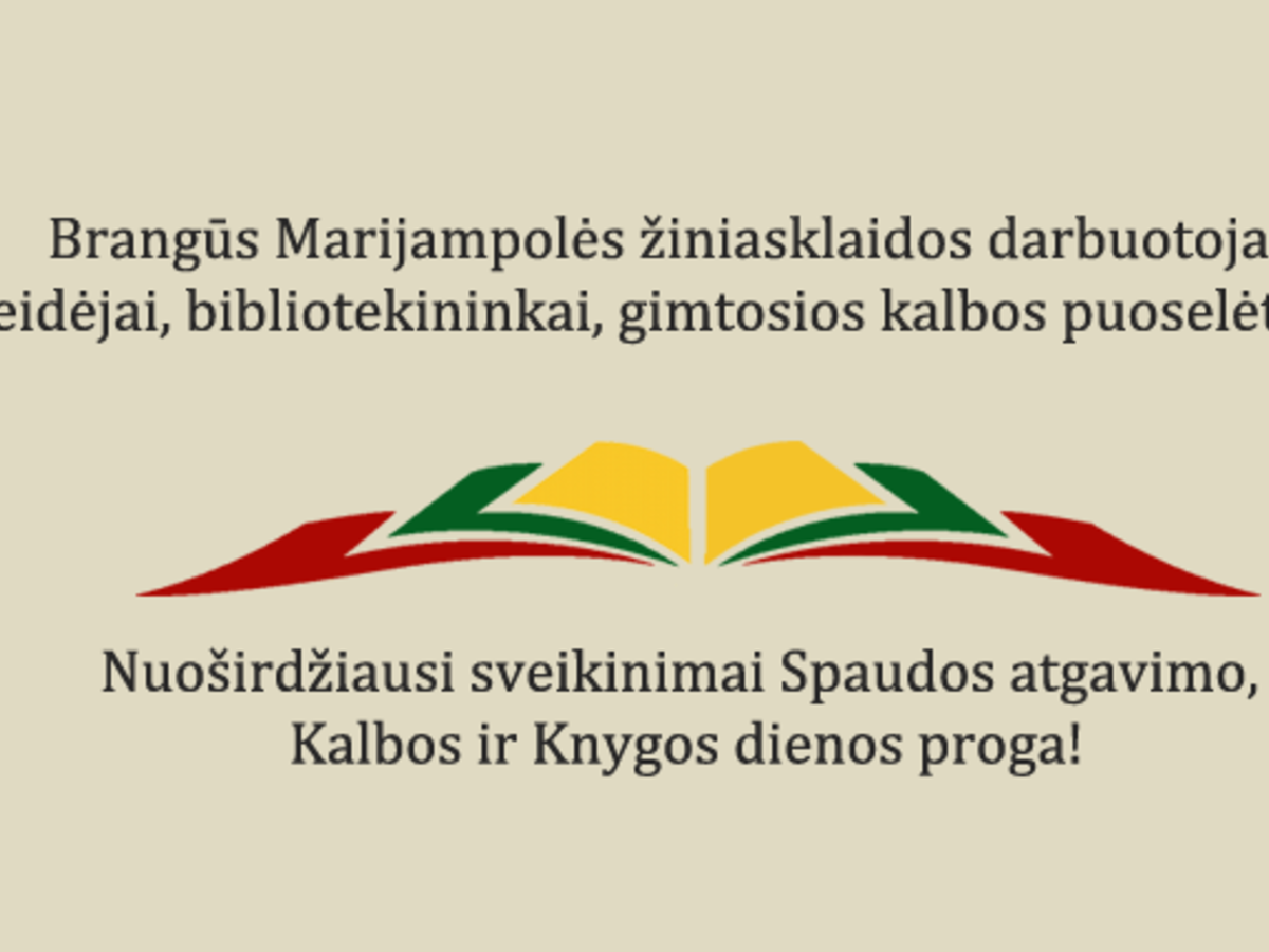Sveikinimai Spaudos atgavimo, Kalbos ir Knygos dienos proga!