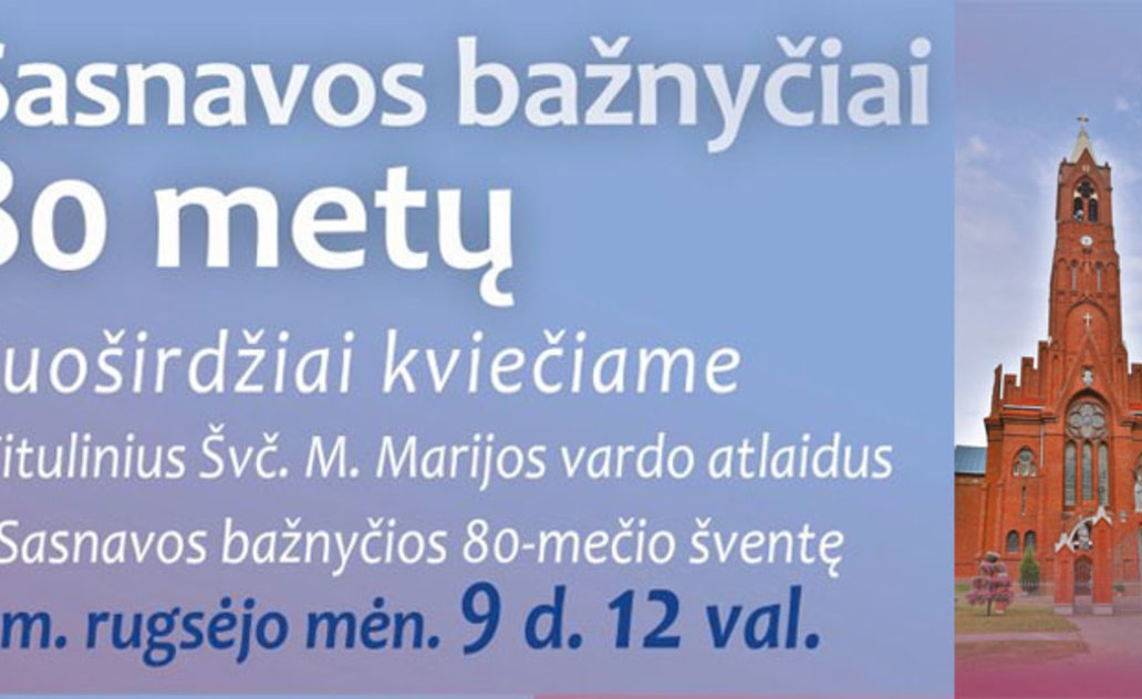 Švč. M. Marijos vardo atlaidai ir Sasnavos bažnyčios 80-mečio šventė