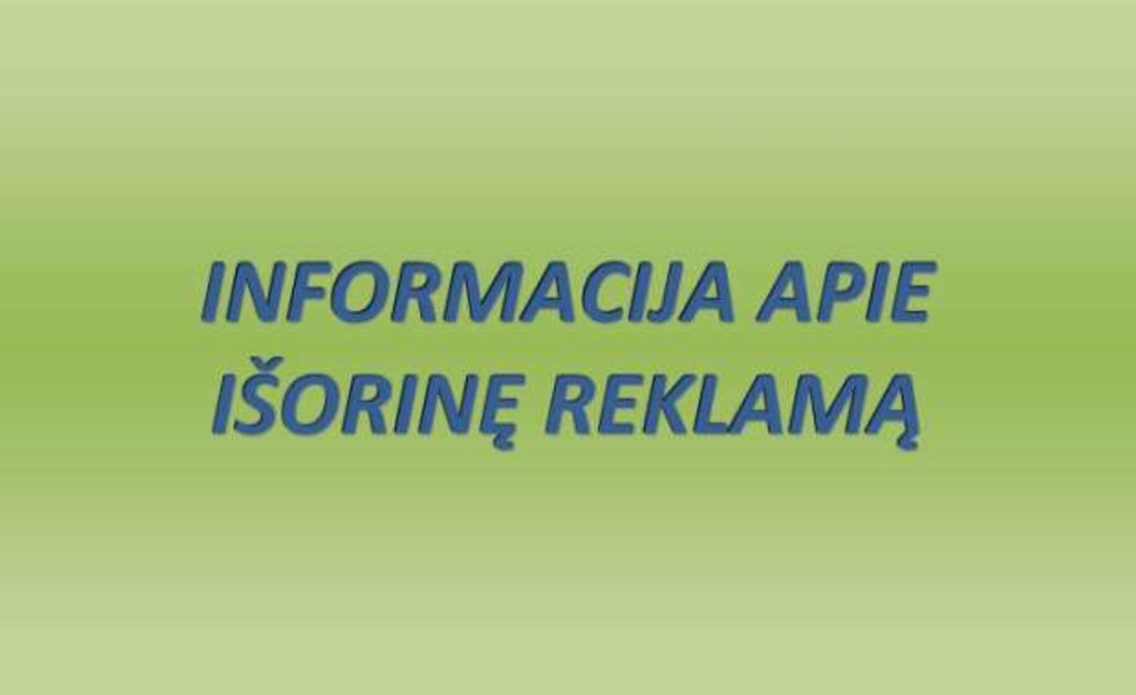 Išorinės reklamos kontrolė Marijampolės savivaldybėje jau duoda rezultatus