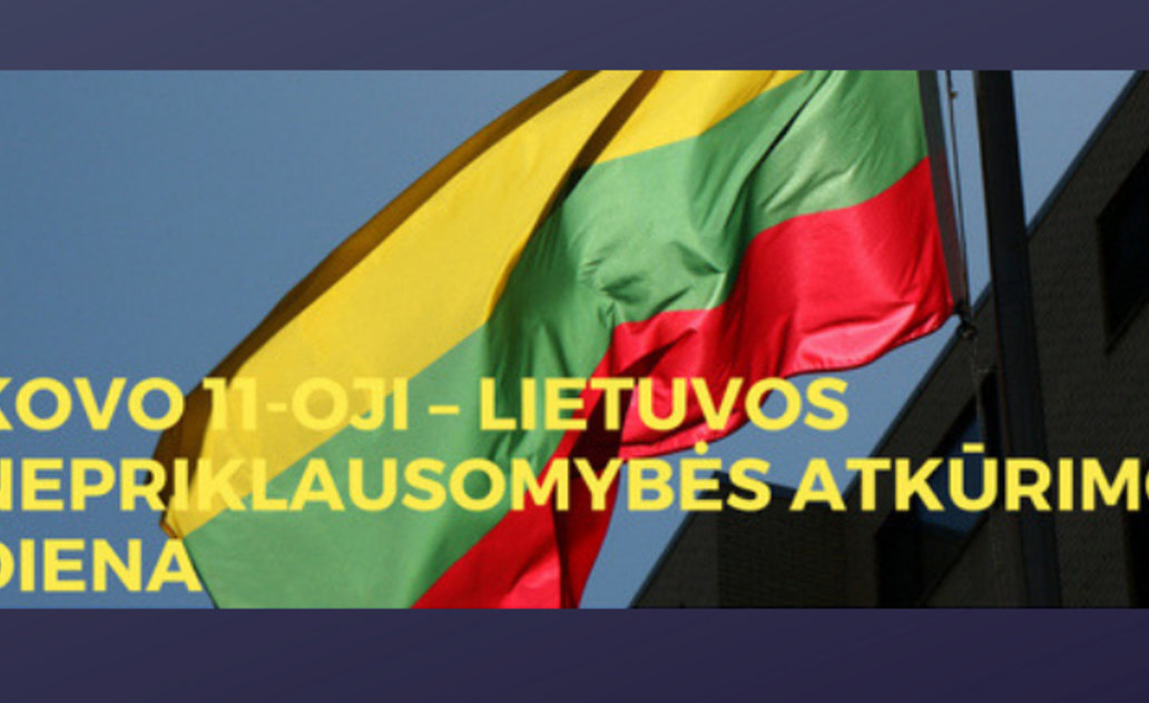 Renginiai skirti Lietuvos nepriklausomybės atkūrimo dienai!