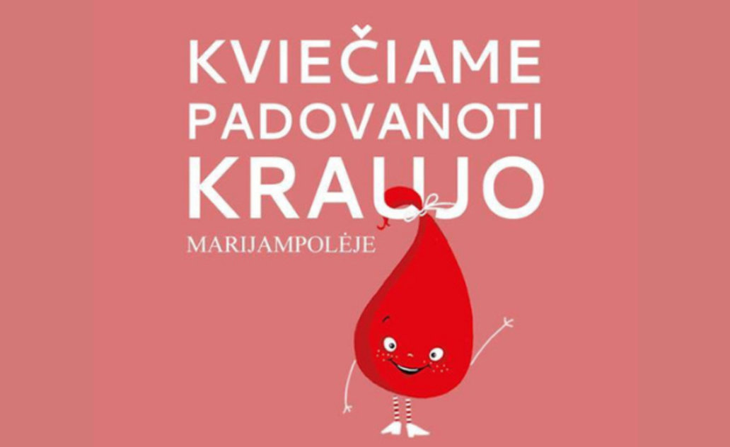 Neatlygintina kraujo donorystės akcija Marijampolėje!