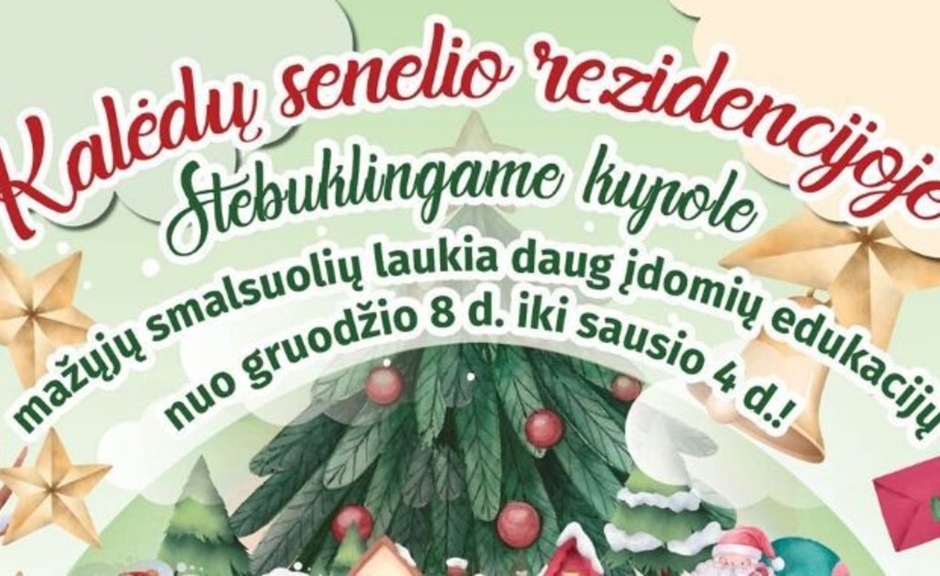 Kalėdų senelio rezidencijoje daug įdomių edukacijų mažiesiems!