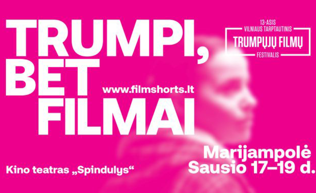 Trumpųjų filmų festivalis – greitam gyvenimo tempui. Šiemet ir Marijampolėje!