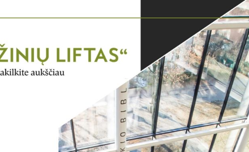 Pakilti aukščiau kviečia „Žinių liftas“ 