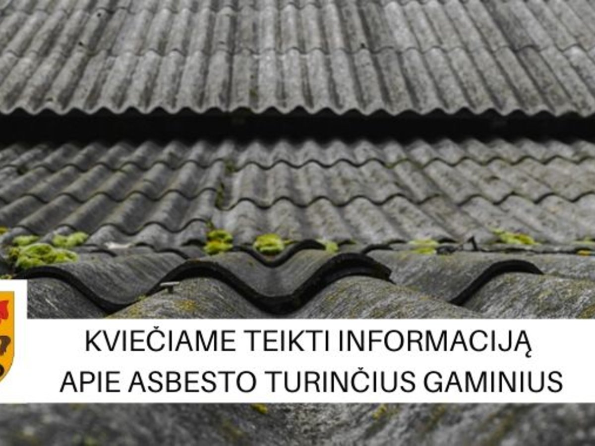 Kviečiame teikti informaciją asbesto turinčių gaminių inventorizavimui