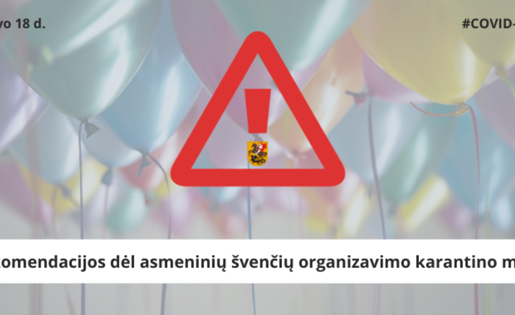Rekomendacijos dėl asmeninių švenčių organizavimo karantino metu