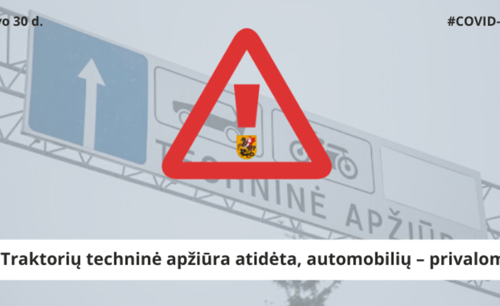 Traktorių techninė apžiūra atidėta, automobilių – privaloma