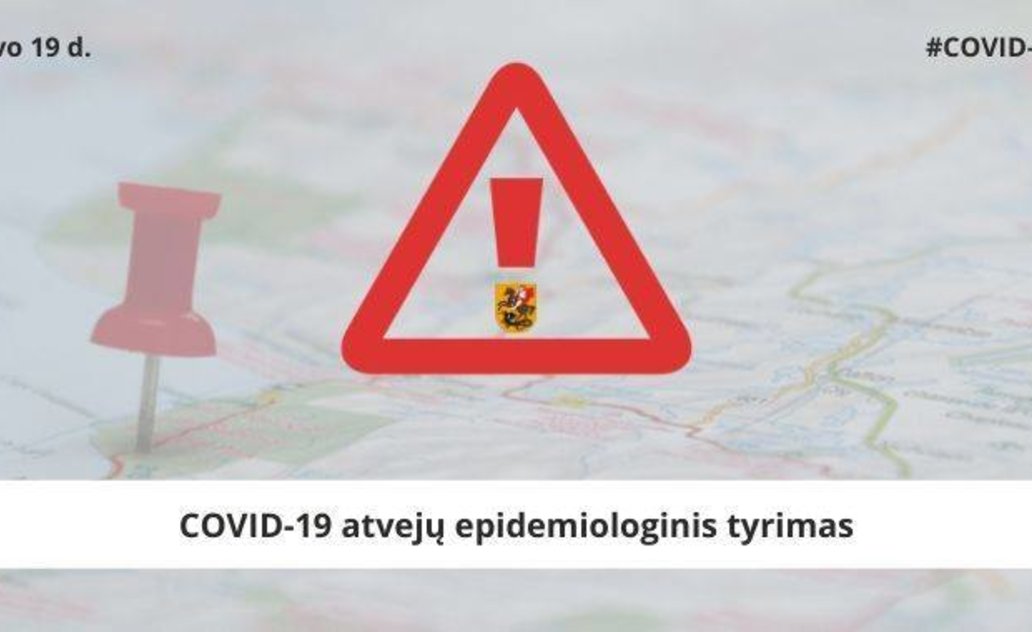 Vykdomas visų COVID-19 atvejų epidemiologinis tyrimas