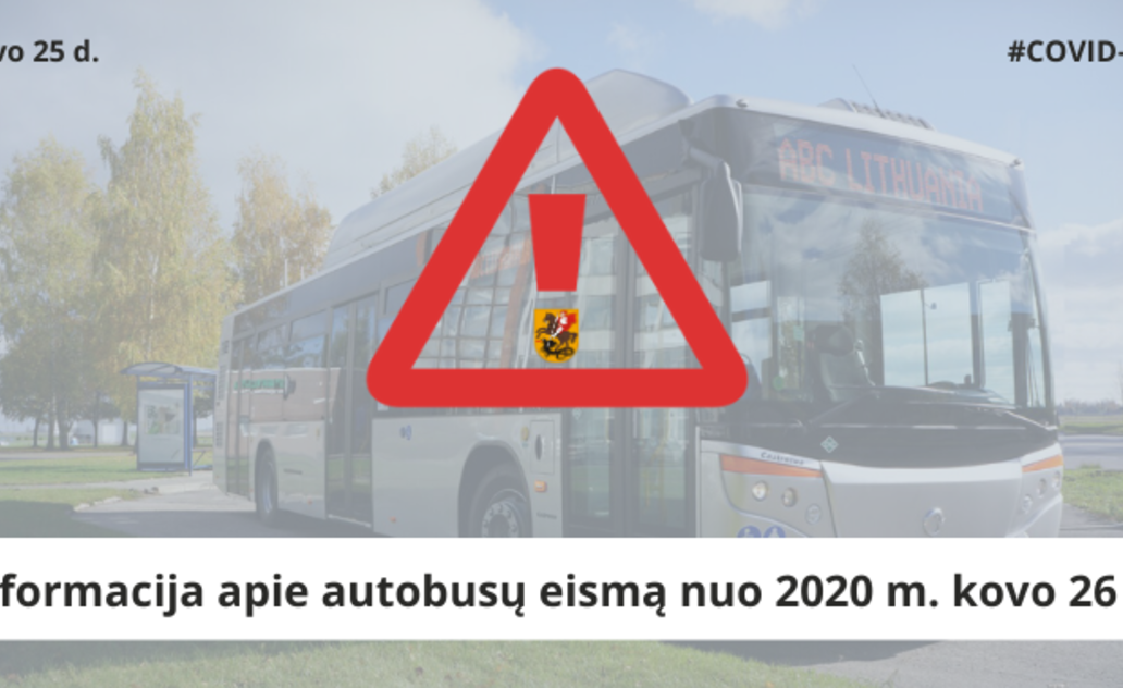 Keleiviams žinotina! Informacija apie autobusų eismą nuo 2020 m. kovo 26 d. 