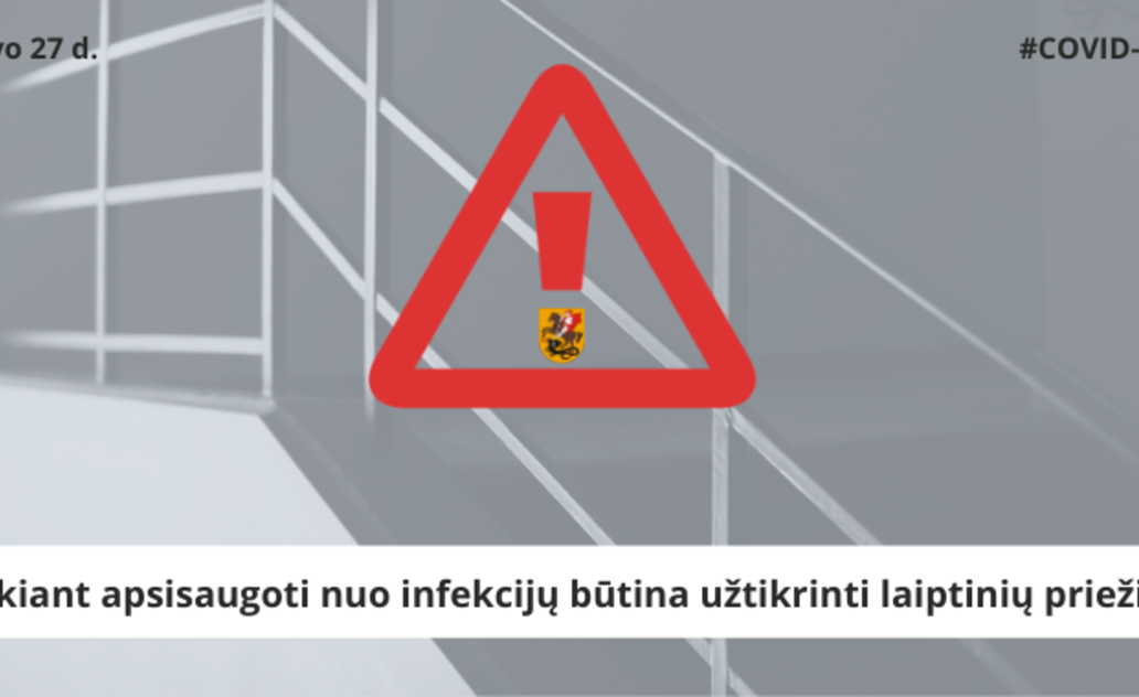 Siekiant apsisaugoti nuo infekcijų būtina užtikrinti laiptinių priežiūrą