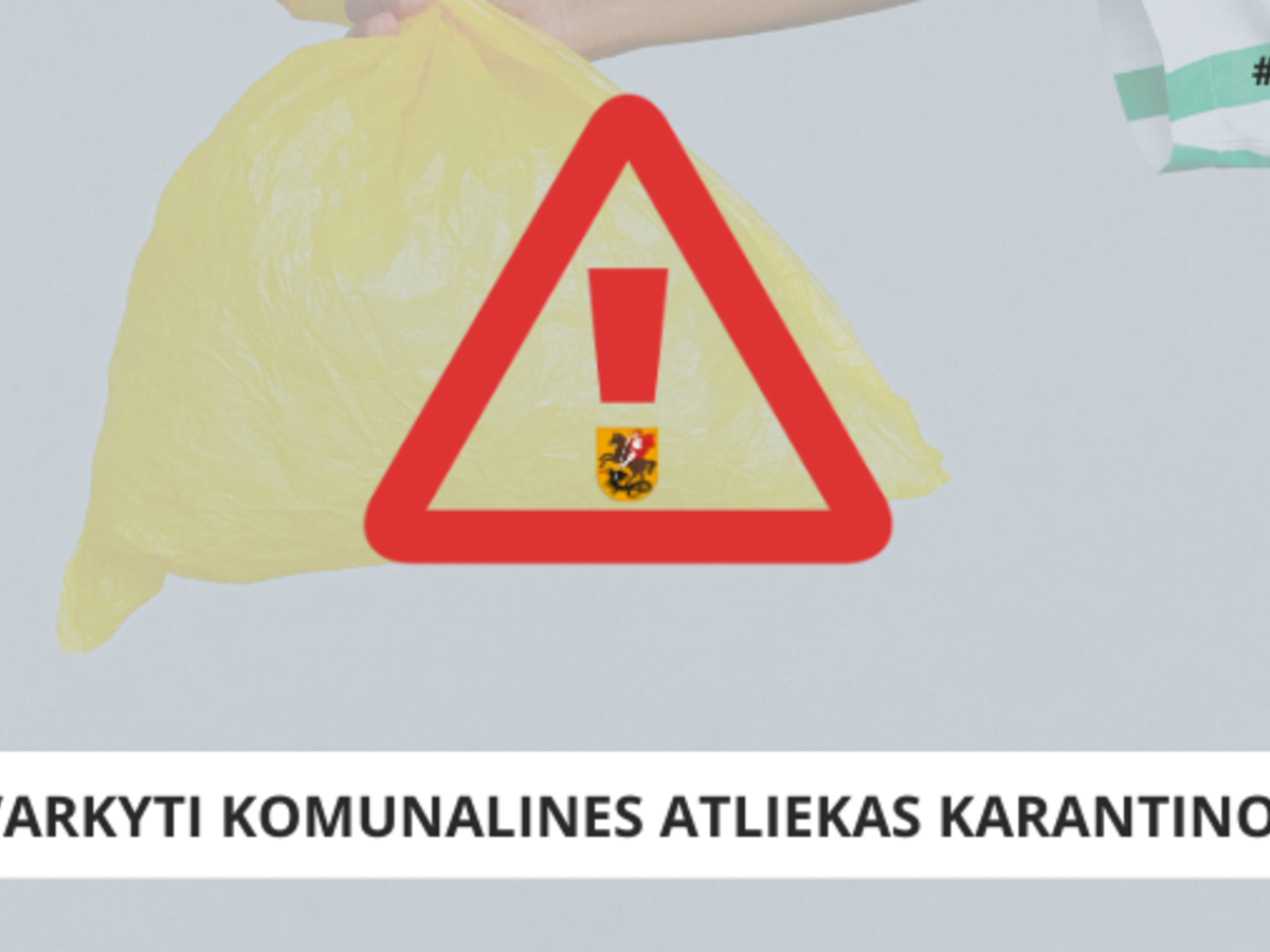 Kaip tvarkyti komunalines atliekas karantino metu?