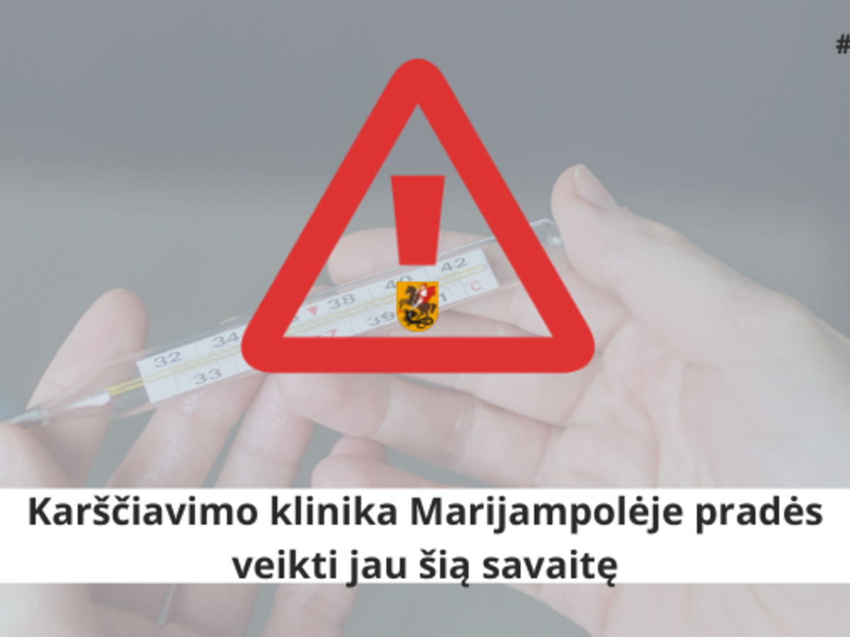 Karščiavimo klinika Marijampolėje pradės veikti jau šią savaitę