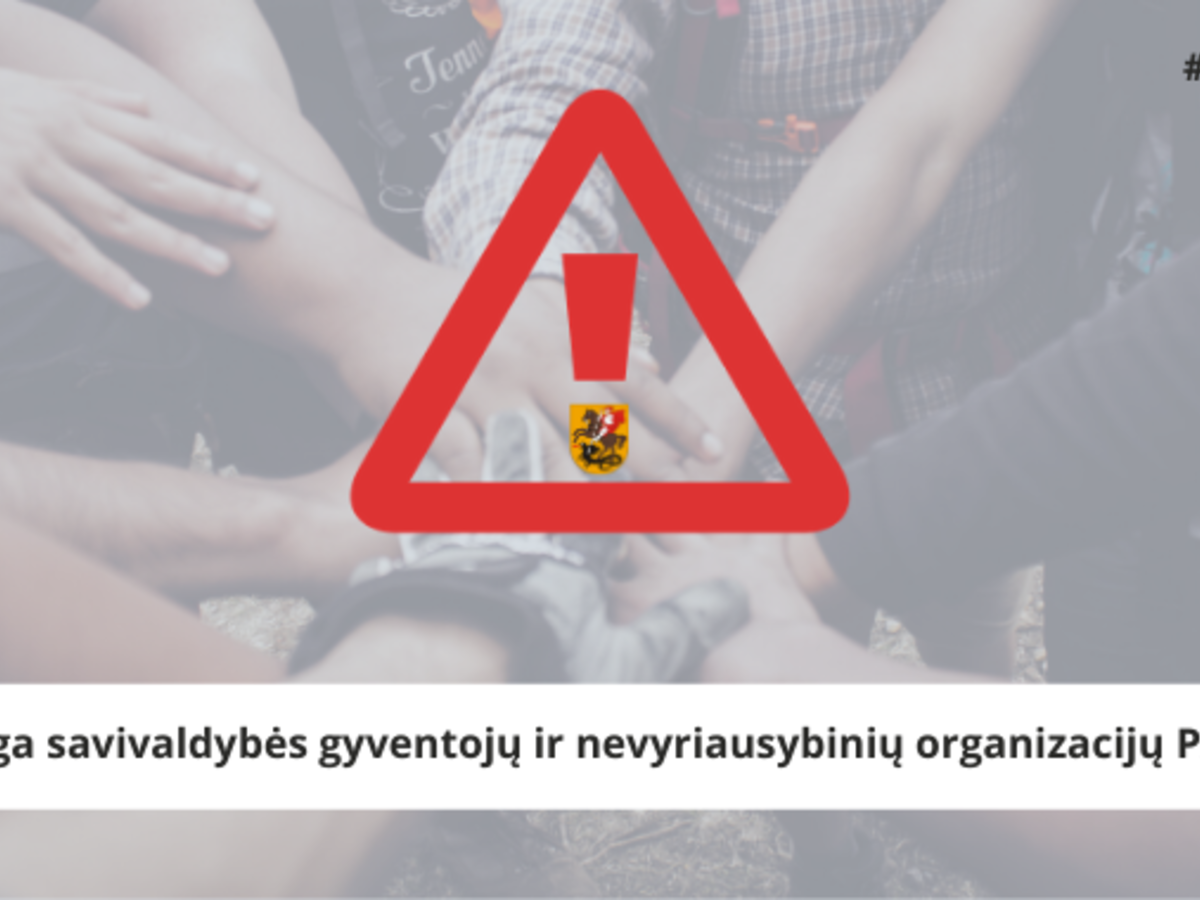 Reikalinga savivaldybės gyventojų ir nevyriausybinių organizacijų pagalba!