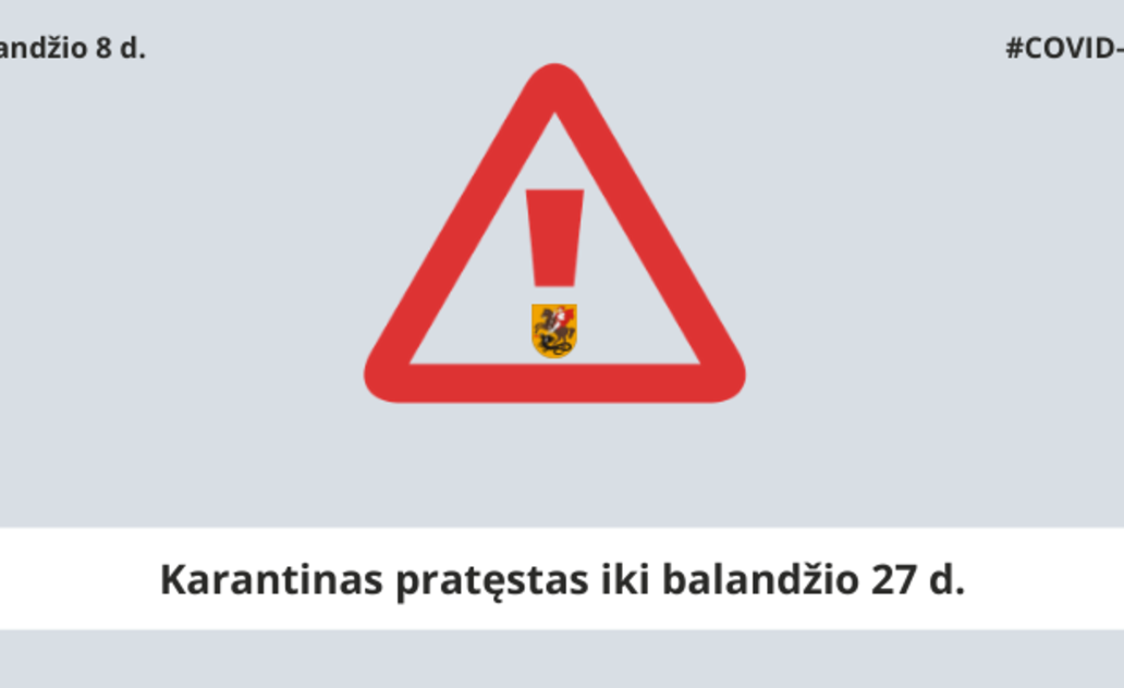 Karantinas pratęstas dar dviem savaitėms, Velykų savaitgaliui – griežtesni apribojimai