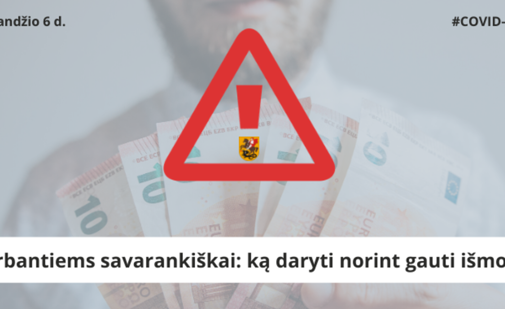  Dirbantiems savarankiškai: ką daryti norint gauti išmoką