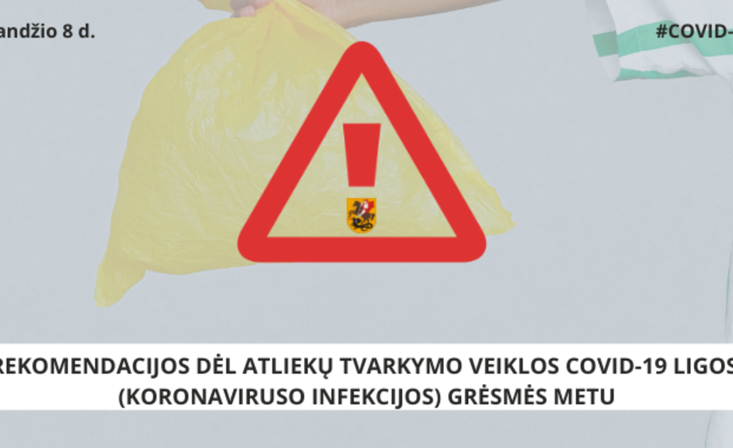 Rekomendacijos dėl atliekų tvarkymo veiklos COVID-19 ligos (koronaviruso infekcijos) grėsmės metu