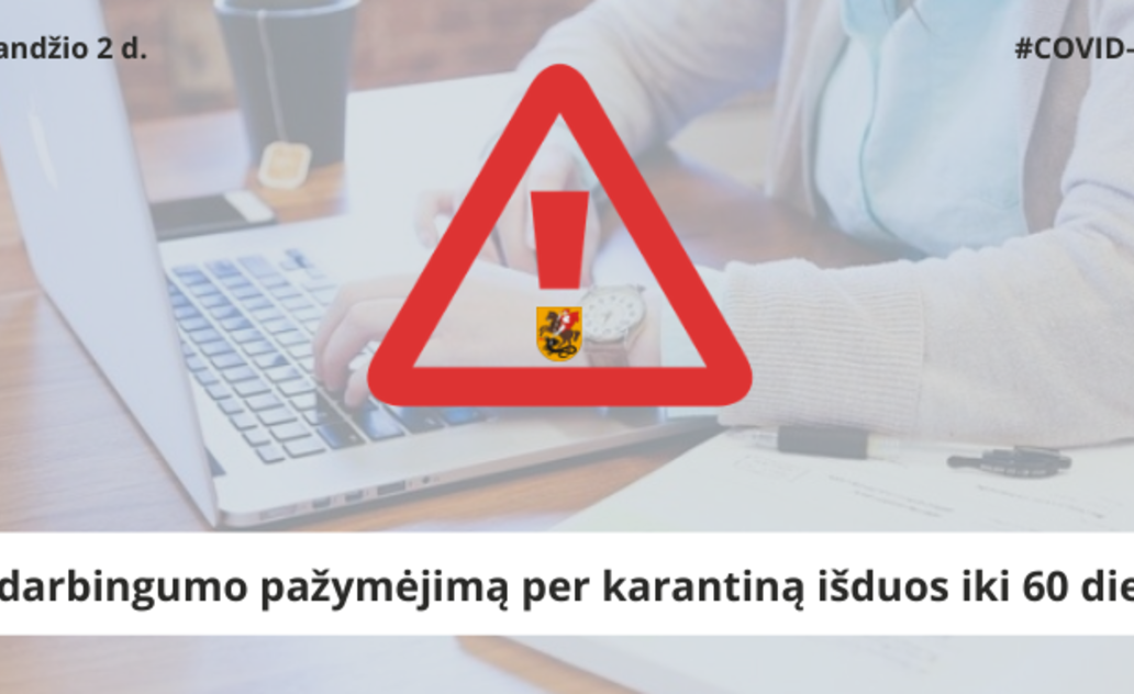 Nedarbingumo pažymėjimą per karantiną išduos iki 60 dienų