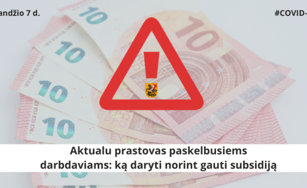 Aktualu prastovas paskelbusiems darbdaviams: ką daryti norint gauti subsidiją