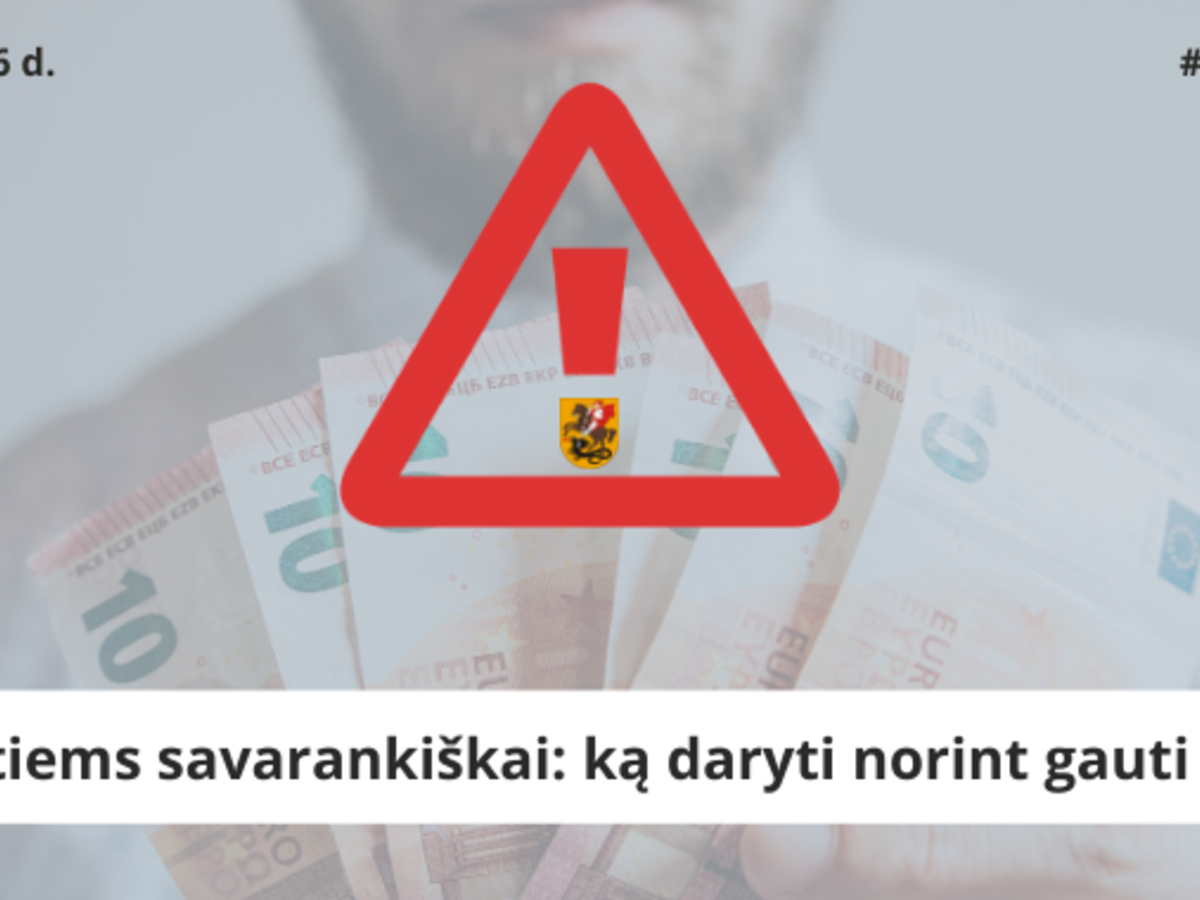  Dirbantiems savarankiškai: ką daryti norint gauti išmoką