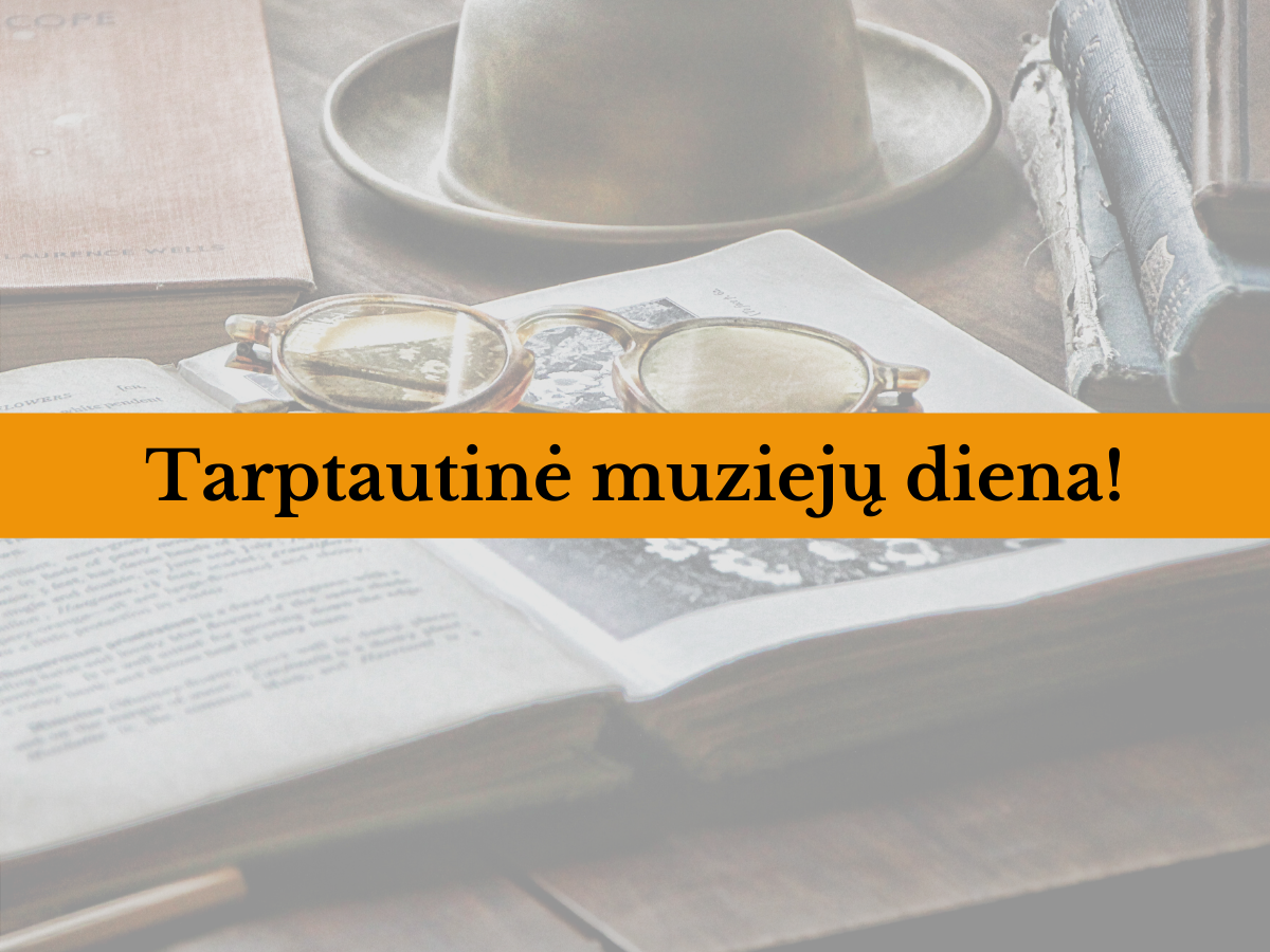 Savivaldybės mero sveikinimas Tarptautinės muziejų dienos proga