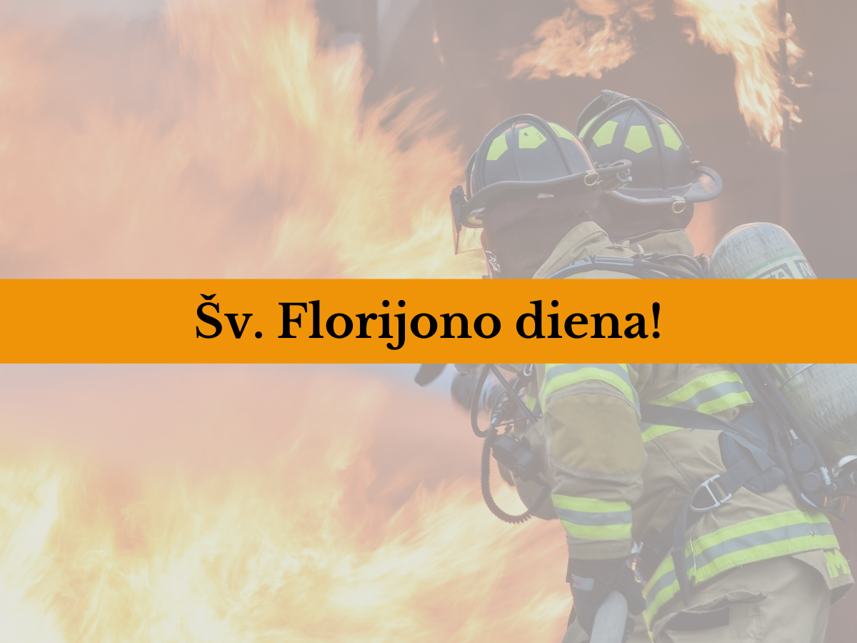 Savivaldybės mero sveikinimas šv. Florijono dienos proga